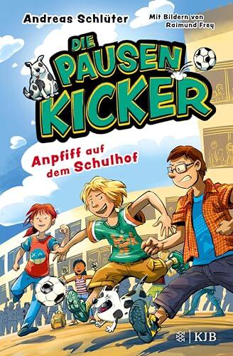 Die Pausenkicker (Anpfiff auf dem Schulhof): Coole Kinderbuch-Serie Ab 8 Jahren über Fußball, Freundschaft und den Schulalltag