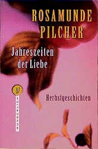 Jahreszeiten der Liebe. Herbstgeschichten