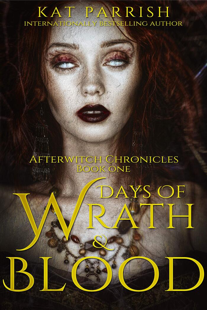 Days of Wrath & Blood: Afterwitch Chronicles Book One