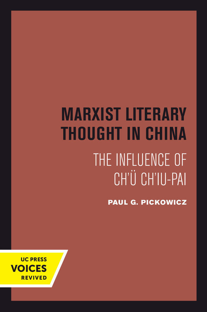 Marxist Literary Thought in China: The Influence of Ch'u Ch'iu-pai