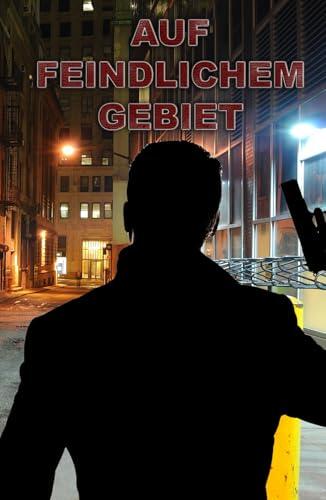 Auf feindlichem Gebiet