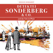 Detektei Sonderberg & Co. und der Tote im Rhein