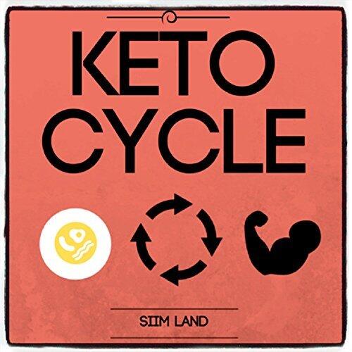 Keto Cycle: The Cyclical Ketogenic Diet for Low Carb Athletes to Burn Fat Rapidly, Build Lean Muscle Mass and Increase Performance