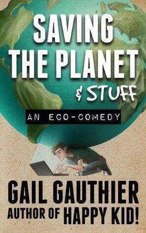 Saving the Planet & Stuff
