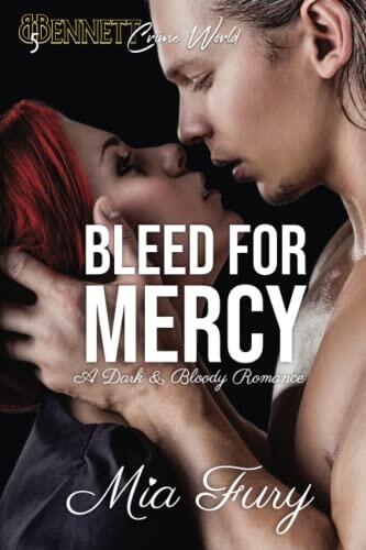 Bleed For Mercy: A Dark & Bloody Romance