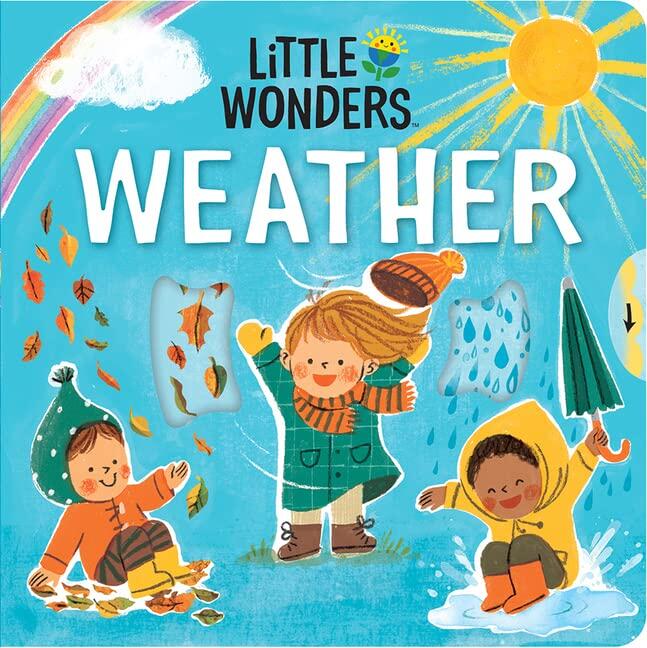 Little Wonders Weather - Introduction to the World of Weather and Nature: Multi-Activity Children's Board Book Including Flaps, Wheels, Tabs, and More