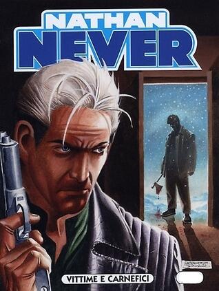 Nathan Never n. 212: Vittime e carnefici