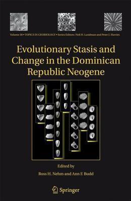 Evolutionary Stasis and Change in the Dominican Republic Neogene. Aims and Scope Topics in Geobiology Book Series, Volume 30.