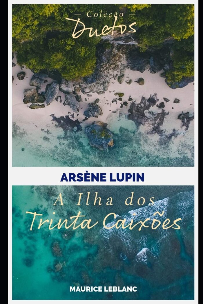 Arsène Lupin A Ilha dos Trinta Caixões
