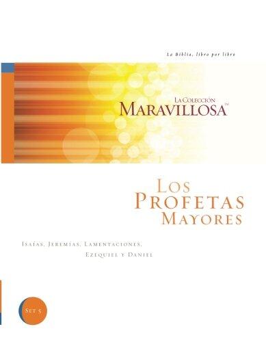 Los Profetas Mayores: Isaias, Jeremias, Lamentaciones, Ezequiel Y Daniel
