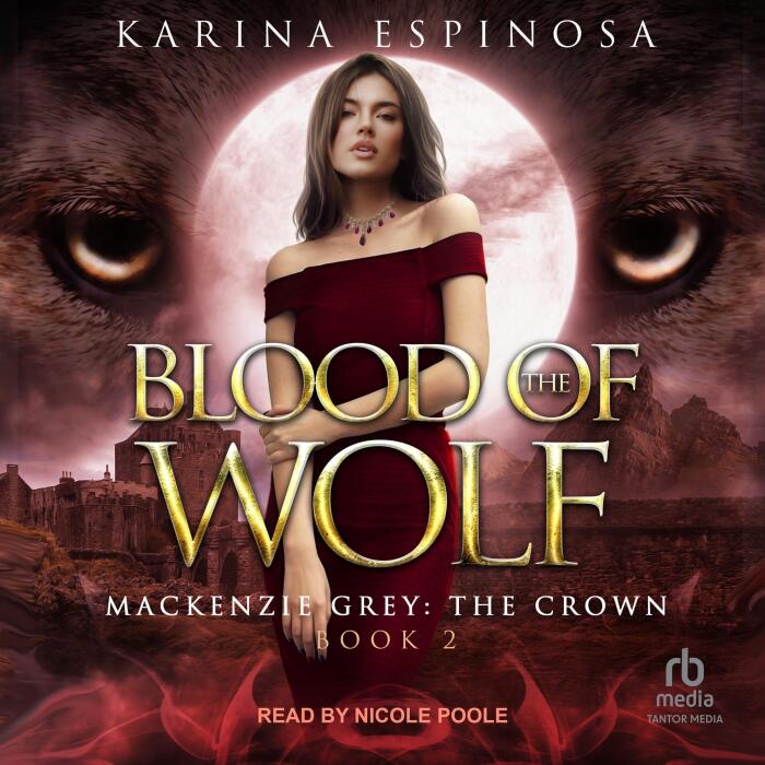 Blood of the Wolf: Mackenzie Grey: The Crown Series, Book 2