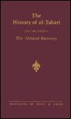 The History of Al-Tabari, Volume 37: The 'Abbasid Recovery