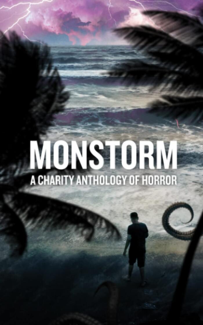 Monstorm: A Charity Anthology of Horror