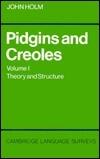 Pidgins And Creoles, Volume 1, Theory and Structure