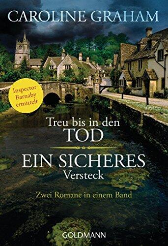 Treu bis in den Tod/Ein sicheres Versteck: Zwei Romane in einem Band