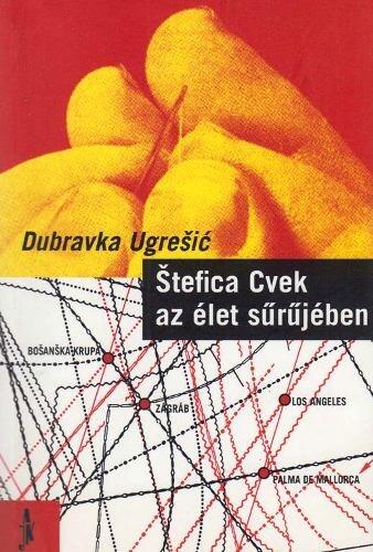 Štefica ​Cvek az élet sűrűjében