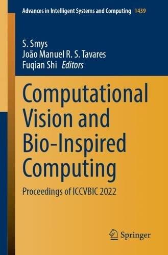 Computational Vision and Bio-Inspired Computing: Proceedings of ICCVBIC 2022