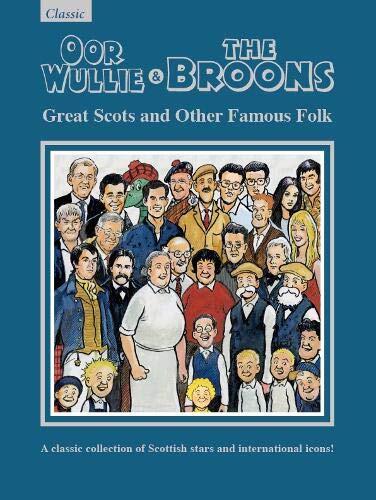 Oor Wullie & The Broons: Great Scots and Other Famous Folks
