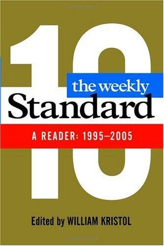 The Weekly Standard: A Reader: 1995-2005