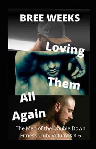 Loving Them All Again: Volumes 4-6