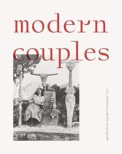 Modern Couples: art, intimacy and the avant-garde