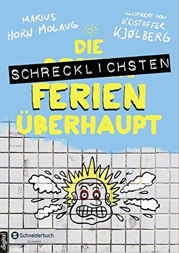 Die schrecklichsten Ferien überhaupt