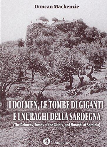 I dolmen, le tombe di giganti e i nuraghi della Sardegna. Ediz. italiana e inglese