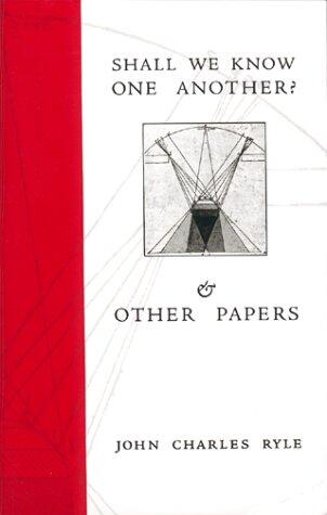 Shall We Know One Another and Other Papers