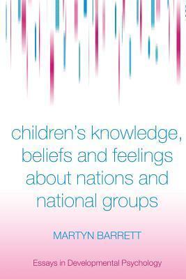 Children's Knowledge, Beliefs and Feelings about Nations and National Groups
