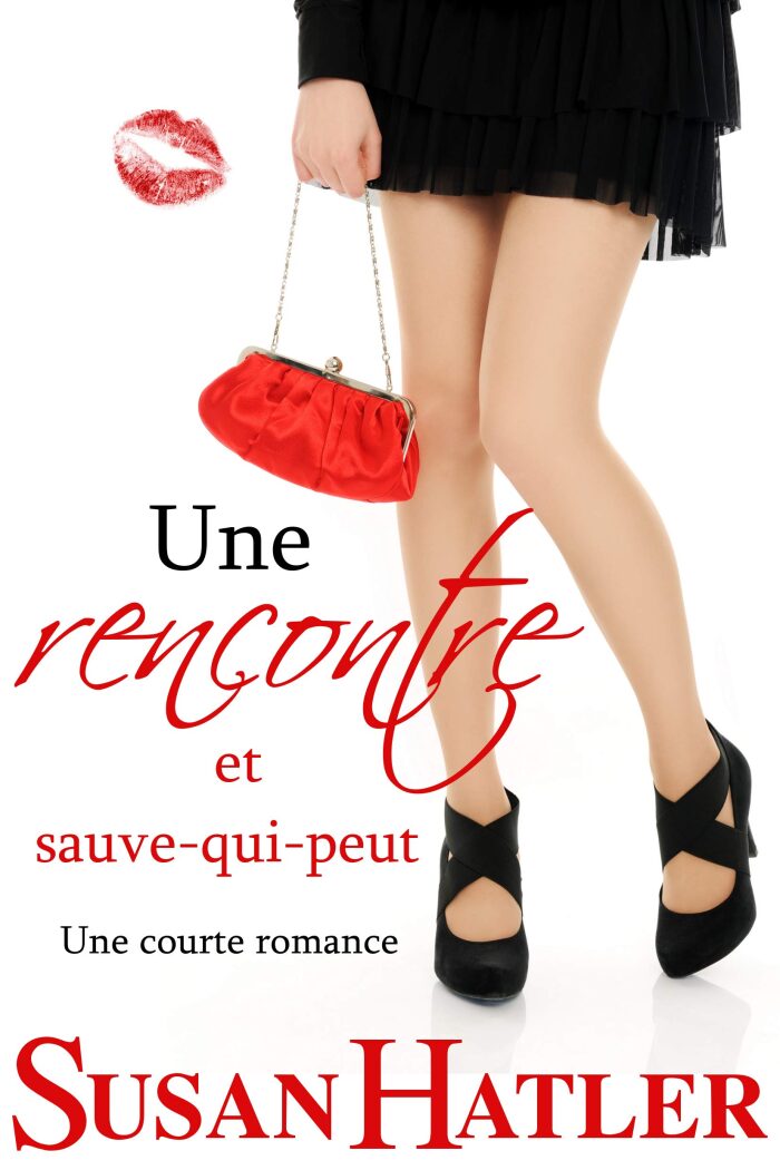 Une rencontre et sauve-qui-peut (Rencontre à tout prix ! t. 10)