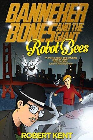 Banneker Bones and the Giant Robot Bees