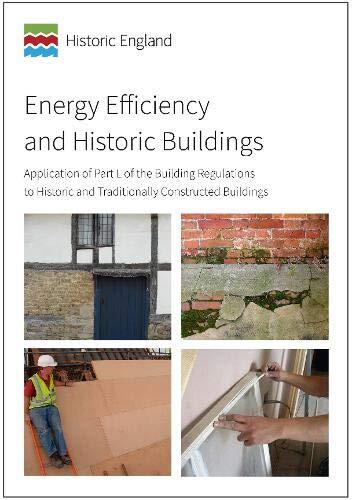 Energy Efficiency and Historic Buildings: Application of Part L of the Building Regulations to Historic and Traditionally Constructed Buildings