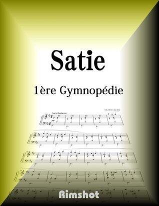 Satie 1ere Gymnopedie for Piano Solo TROIS GYMNOPEDIES