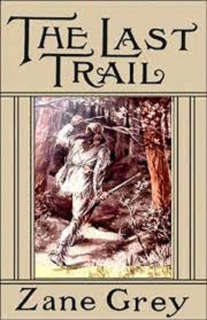 The Last Trail: Annotated
