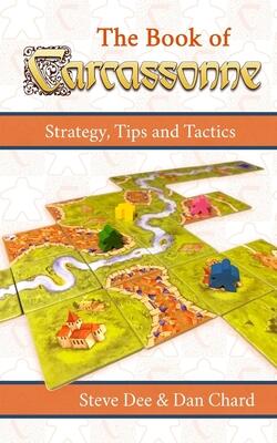 The Book of Carcassonne: Strategy, Tips and Tactics