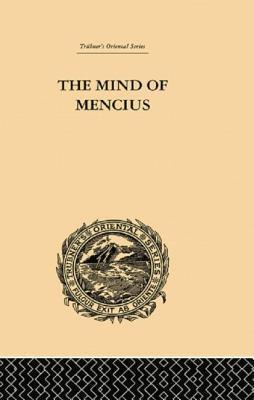 The Mind of Mencius: Political Economy Founded Upon Moral Philosophy