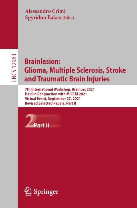Brain Lesion (Glioma, Multiple Sclerosis, Stroke and Traumatic Brain Injuries - 7th International Workshop, BrainLes 2021)