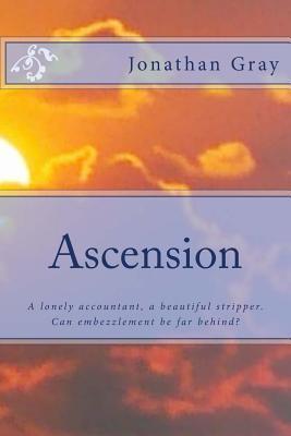 Ascension: A lonely accountant, a beautiful stripper. Can embezzlement be far behind?
