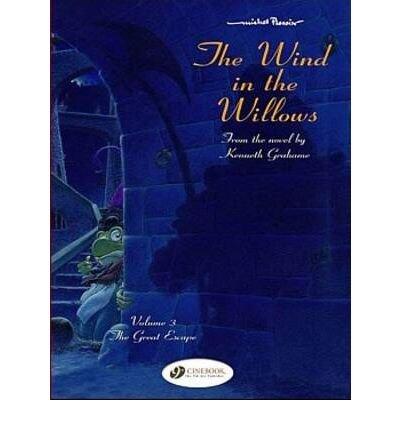 The Wind in the Willows: v. 3: The Great Escape