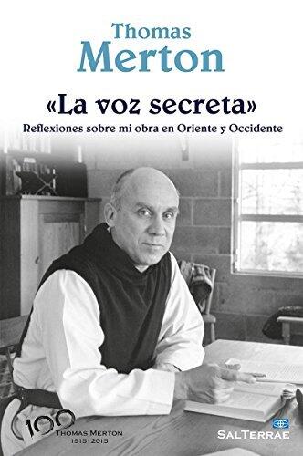 "LA VOZ SECRETA". Reflexiones sobre mi obra en Oriente y Occidente