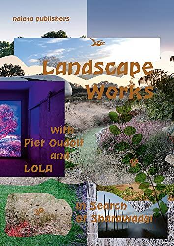 Landscape Works with Piet Oudolf and LOLA: In Search of Sharawadgi