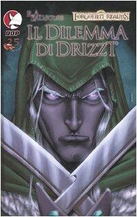 Il dilemma di Drizzt. Forgotten realms vol. 1