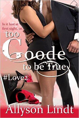 Too Goode to be True