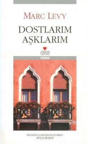 Dostlarım Aşklarım