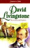 David Livingstone: Missionary and Explorer