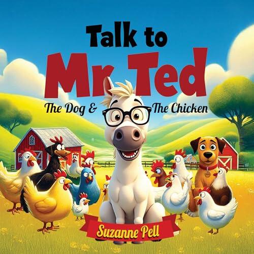 Talk To Mr. Ted: The Dog and the Chicken