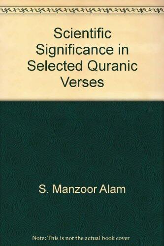 Scientific Significance In Selected Quranic Verses