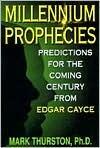 Millennium Prophecies: Predictions for the Coming Century from Edgar Cayce