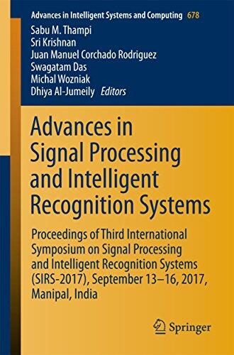 Advances in Signal Processing and Intelligent Recognition Systems: Proceedings of Third International Symposium on Signal Processing and Intelligent Recognition ... Intelligent Systems and Computing Book 678)