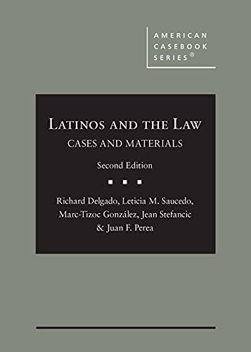 Latinos And The Law: Cases And Materials